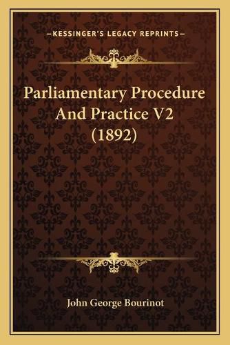 Parliamentary Procedure and Practice V2 (1892)