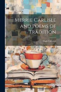 Cover image for Merrie Carlisle and Poems of Tradition