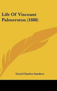 Cover image for Life of Viscount Palmerston (1888)