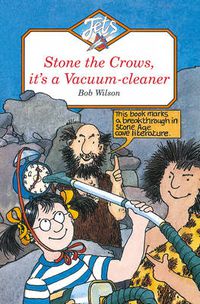 Cover image for STONE THE CROWS, IT'S A VACUUM-CLEANER