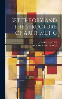 Cover image for Set Theory and the Structure of Arithmetic