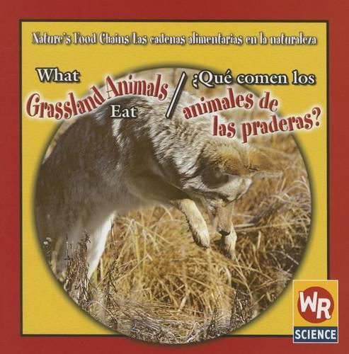 What Grassland Animals Eat / ?Que Comen Los Animales de Las Praderas?