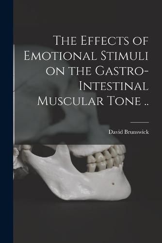 The Effects of Emotional Stimuli on the Gastro-intestinal Muscular Tone ..