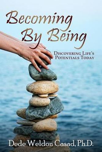 Cover image for Becoming By Being: Discovering Life's Potentials Today