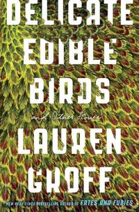 Cover image for Delicate Edible Birds: And Other Stories