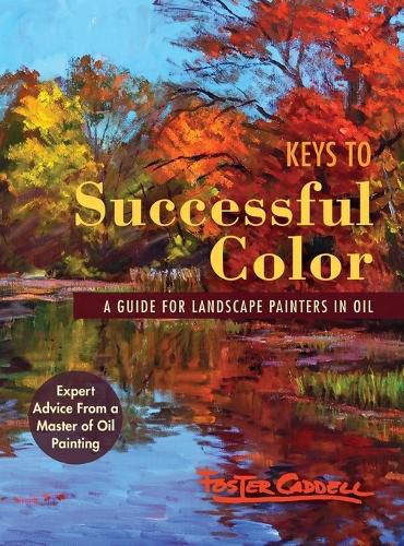 Cover image for Keys to Successful Color: A Guide for Landscape Painters in Oil