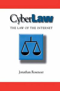 Cover image for CyberLaw: The Law of the Internet