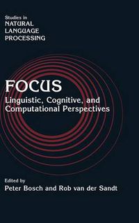 Cover image for Focus: Linguistic, Cognitive, and Computational Perspectives