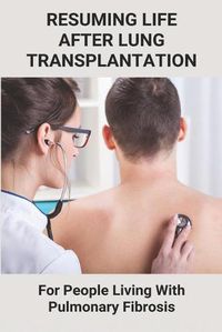 Cover image for Resuming Life After Lung Transplantation