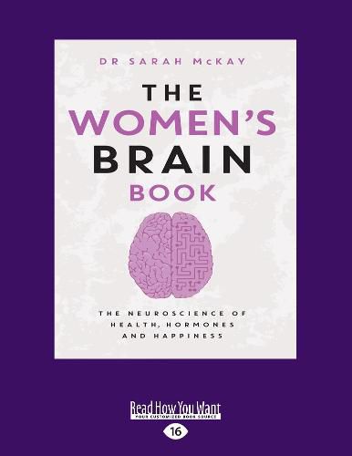 The Women's Brain Book: The neuroscience of health, hormones and happiness