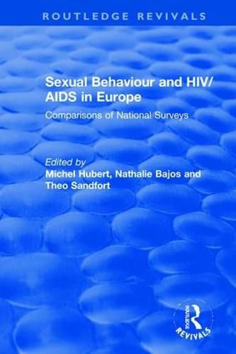 Sexual Behaviour and HIV/AIDS in Europe: Comparisons of National Surveys