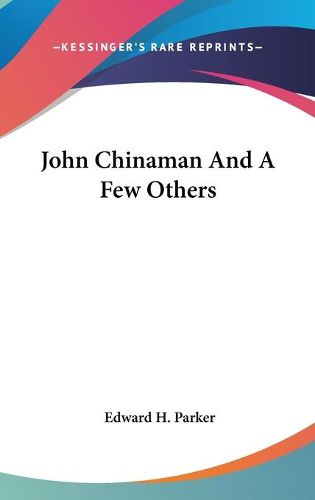 Cover image for John Chinaman and a Few Others