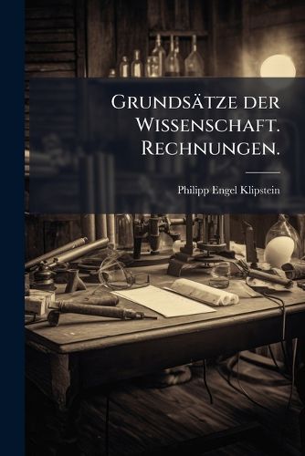 Cover image for Grundsaetze der Wissenschaft. Rechnungen.