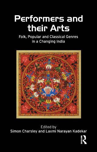 Performers and their Arts: Folk, Popular and Classical Genres in a Changing India