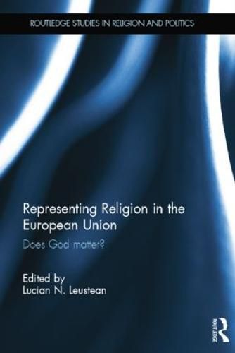 Cover image for Representing Religion in the European Union: Does God Matter?