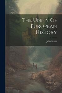 Cover image for The Unity Of European History