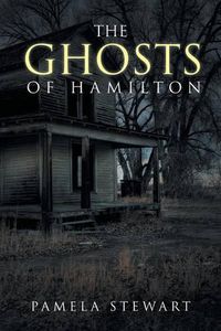 Cover image for The Ghosts of Hamilton