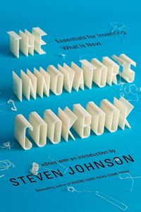 Cover image for The Innovator's Cookbook: Essentials for Inventing What Is Next