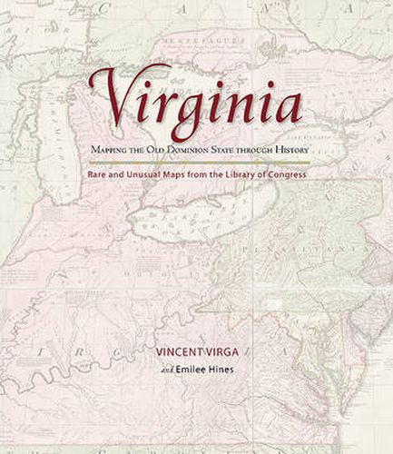 Cover image for Virginia: Mapping the Old Dominion State through History: Rare And Unusual Maps From The Library Of Congress