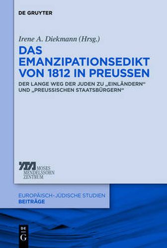 Cover image for Das Emanzipationsedikt Von 1812 in Preussen: Der Lange Weg Der Juden Zu  Einlandern  Und  Preussischen Staatsburgern