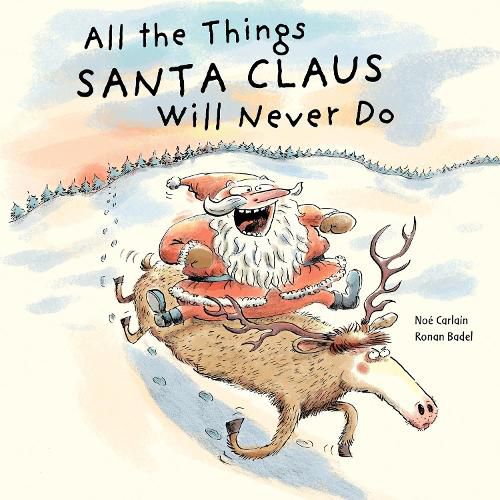 Cover image for All the Things Santa Claus Will Never Do