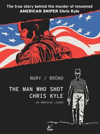 Cover image for The Man Who Shot Chris Kyle: An American Legend