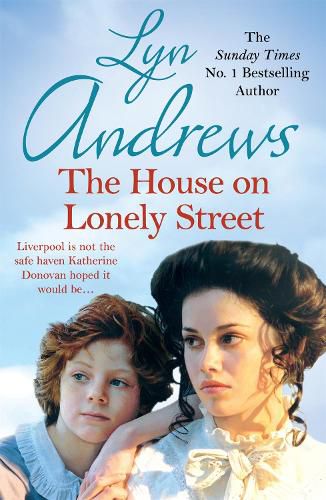 Cover image for The House on Lonely Street: A completely gripping saga of friendship, tragedy and escape