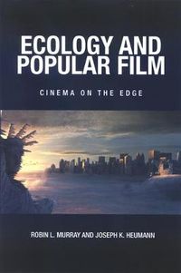 Cover image for Ecology and Popular Film: Cinema on the Edge