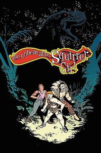 Cover image for The Unbeatable Squirrel Girl Vol. 7: I've Been Waiting For A Squirrel Like You