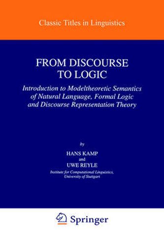 From Discourse to Logic: Introduction to Modeltheoretic Semantics of Natural Language, Formal Logic and Discourse Representation Theory Part 1