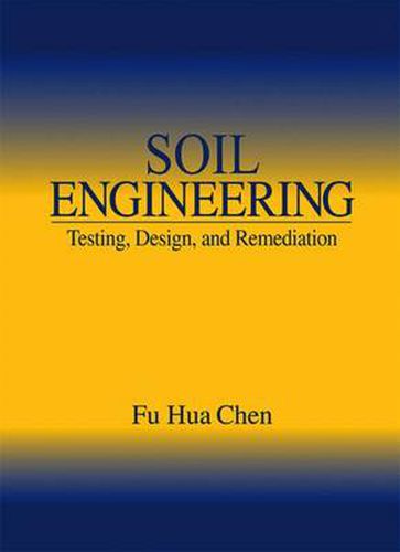 Cover image for Soil Engineering: Testing, Design, and Remediation