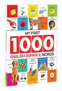 Cover image for My First 1000 English-Espa?Ol Words for Kids Early Learning Bilingual Picture Book