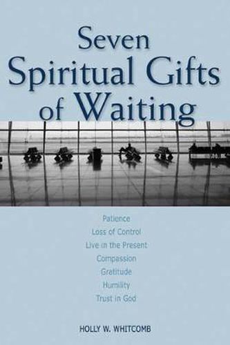 Seven Spiritual Gifts of Waiting