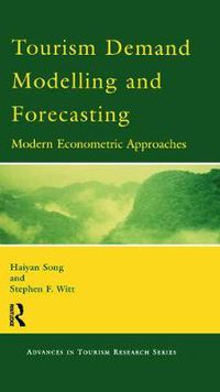 Cover image for Tourism Demand Modelling and Forecasting: Modern Econometric Approaches