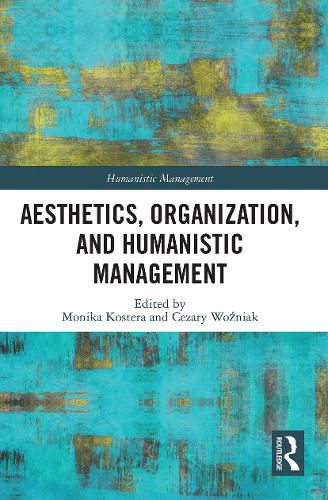 Cover image for Aesthetics, Organization, and Humanistic Management