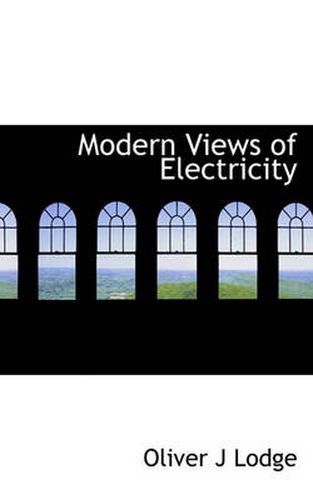 Cover image for Modern Views of Electricity