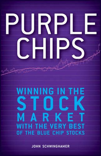 Cover image for Purple Chips: Winning in the Stock Market with the Very Best of the Blue Chip Stocks