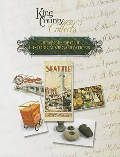 Cover image for King County Collects: Treasures of Our Historical Organizations