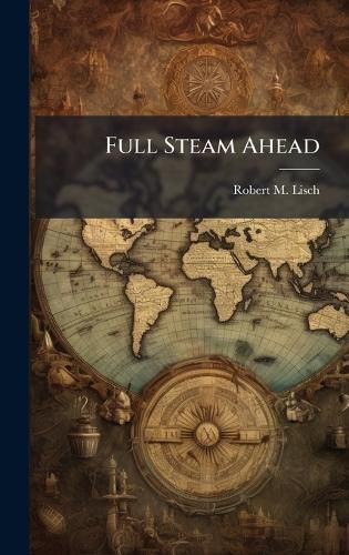 Cover image for Full Steam Ahead