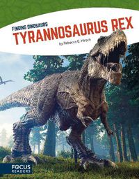 Cover image for Finding Dinosaurs: Tyrannosaurus rex