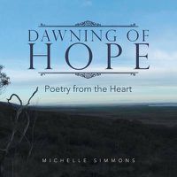 Cover image for Dawning of Hope: Poetry from the Heart