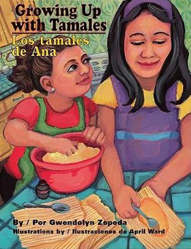 Cover image for Growing Up with Tamales/Los Tamales de Ana