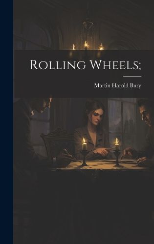 Cover image for Rolling Wheels;