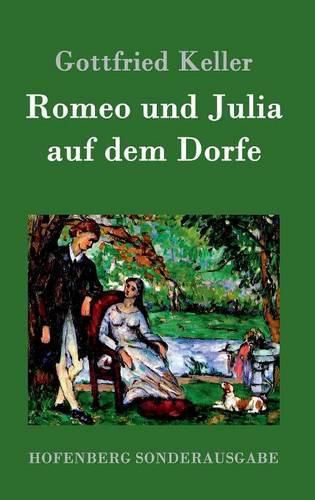 Romeo und Julia auf dem Dorfe