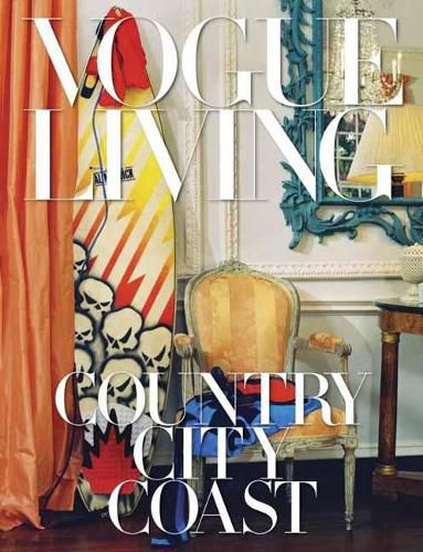 Cover image for Vogue Living: Country, City, Coast