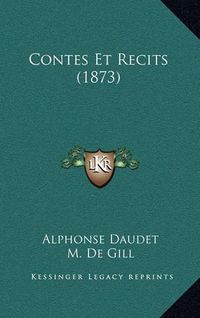 Cover image for Contes Et Recits (1873)