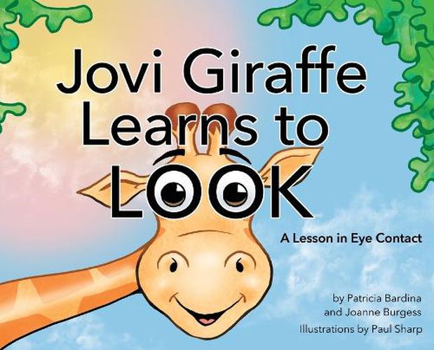 Cover image for Jovi Giraffe Learns to Look: A Lesson in Eye Contact