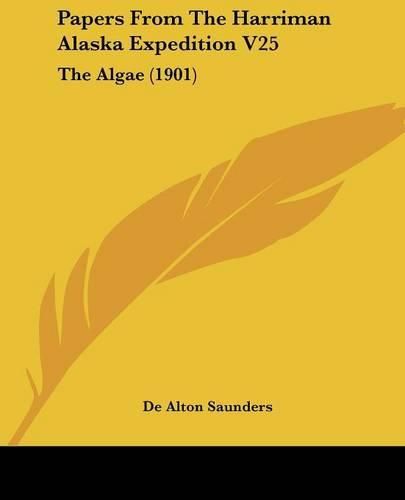 Papers from the Harriman Alaska Expedition V25: The Algae (1901)