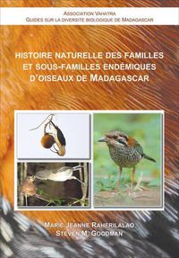 Cover image for Histoire Naturelle des Familles et Sous-Familles Endemiques d'Oiseaux de Madagascar