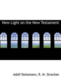 Cover image for New Light on the New Testament